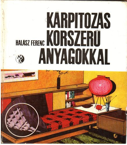 Hal�sz Ferenc - K�rpitoz�s korszer� anyagokkal