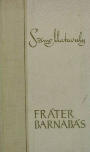 Juh�sz G�za , Csuka Zolt�n ford. Szimo Matavuly (szerk.) - Fr�ter Barnab�s (Bakonya fra Brne) - Csuka Zolt�n ford�t�sa