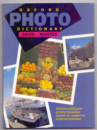 Jane Taylor - Oxford photo dictionary - Angol-magyar kpes sztr (Szkincsfejleszt gyakorlatokkal egyni s csoportos nyelvtanulshoz)