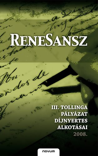 ReneSansz - III. Tollinga pályázat díjnyertes alkotásai 2008.