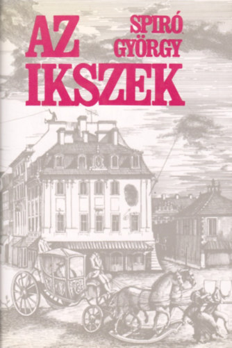 Spir� Gy�rgy - Az Ikszek