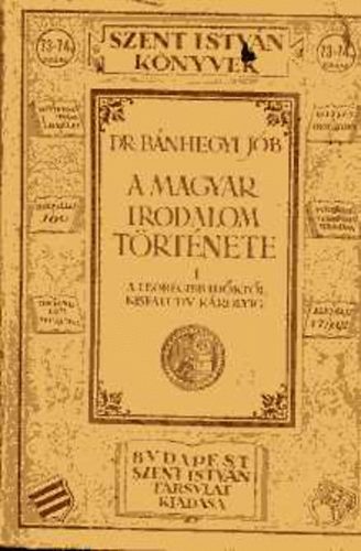 Dr. Bánhegyi Jób - A magyar irodalom története I-II.