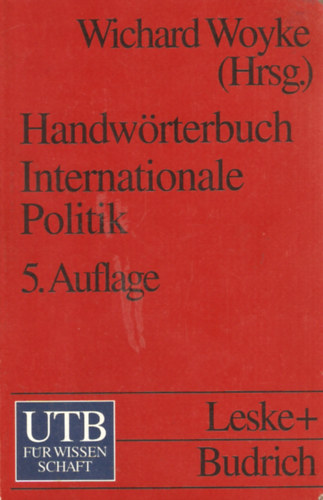 Wichard Woyke - Handwrterbuch Internationale Politik (5. Auflage)