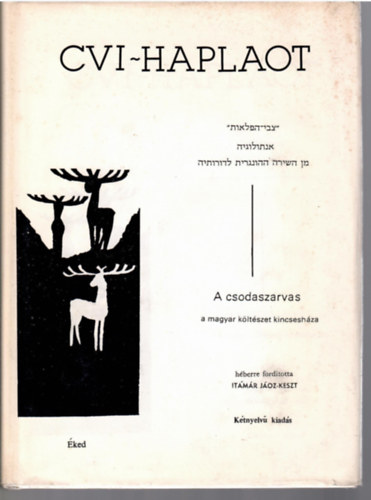 Cvi-Haplaot. A csodaszarvas - a magyar k�lt�szet kincsesh�za.