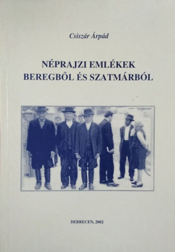 Csisz�r �rp�d - N�prajzi eml�kek Beregb�l �s Szatm�rb�l