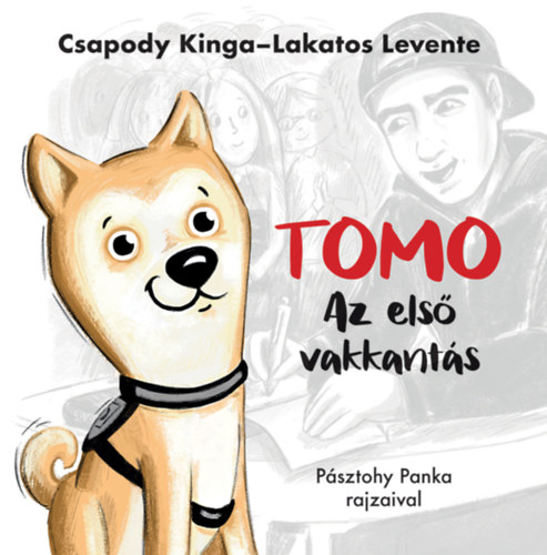 Lakatos Levente Csapody Kinga - Tomo - Az első vakkantás