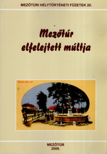 Bodoki Fodor Zolt�n - Bodoki Fodor Zsigmond - Mez�t�r elfelejtett m�ltja