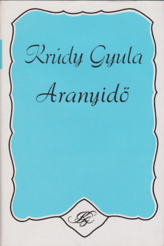 Krdy Gyula - Aranyid