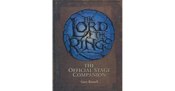 Gary Russell - The lord of the ring - The official stage companion
