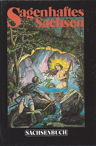 Sagenhaftes Sachsen