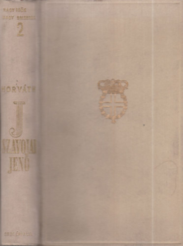 Horváth Jenő - Szavójai Jenő herceg (A dunai monarchia kialakulása)