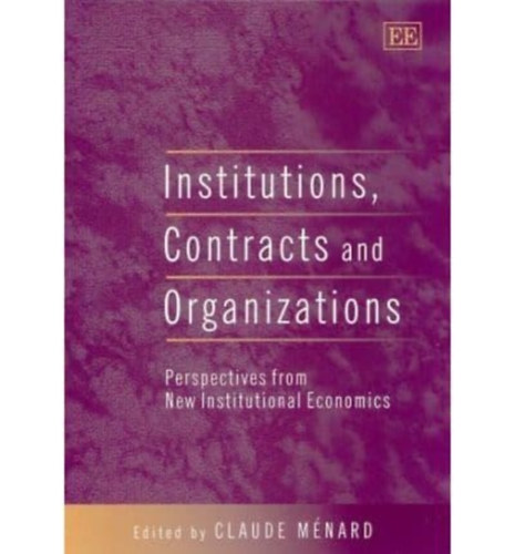 Claude Mnard - Institutions, contracts and organizations