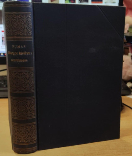 Alexandre Dumas - Margot királyné szerelmese (szerelem a vérpadig)