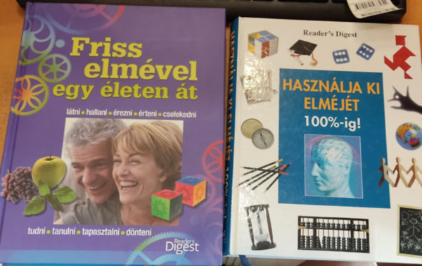Reader's Digest Kiad� - 2 db Haszn�lja ki elm�j�t 100%-ig! + Friss elm�vel egy �leten �t