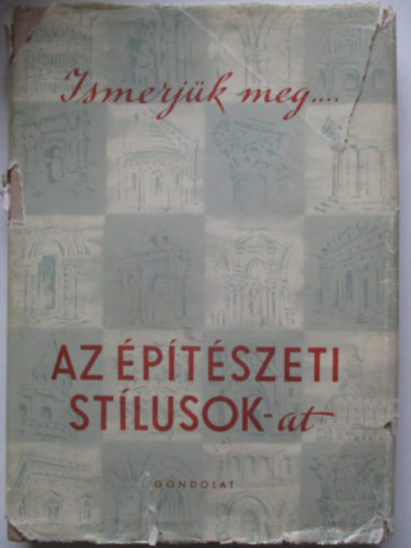 Ger Lszl - Ismerjk meg... - Az ptszeti stlusok.-at