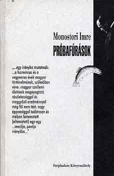 Monostori Imre - Pr�baf�r�sok