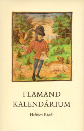 Soltsz Zoltnn - Flamand kalendrium (Hasonms s tanulmnyktet)- tokban