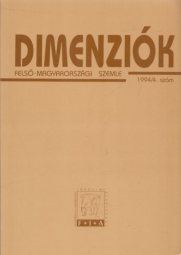 Viga Gyula  (szerk.) - Dimenzik Fels-Magyarorszgi Szemle 1994/4