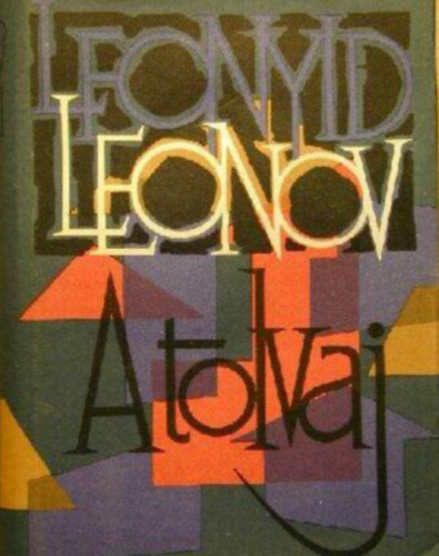 Leonyid Leonov - A tolvaj