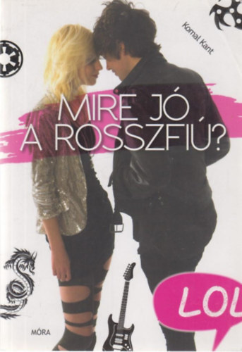 Komal Kant - Mire j a rosszfi?