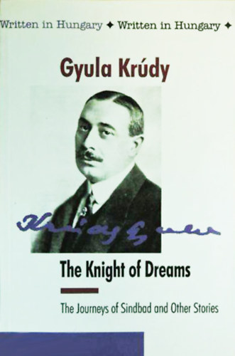 Krdy Gyula - The knight of dreams (The journey of Sindbad and other stories)