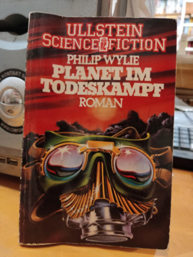 Philip Wylie - Planet im Todeskampf (Ullstein Science Fiction)