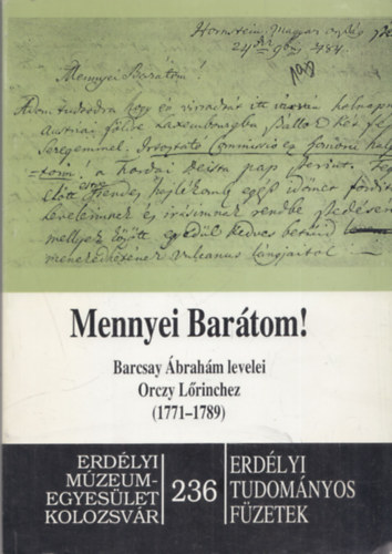 Mennyei Bartom! (Barcsay brahm levelei Orczy Lrinchez (1771-1789))