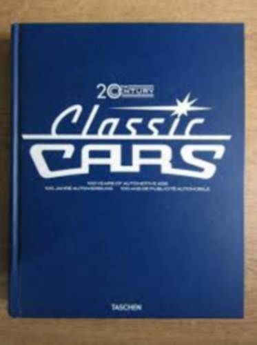 20th Century Classic Cars. 100 Years of Automotive Ads