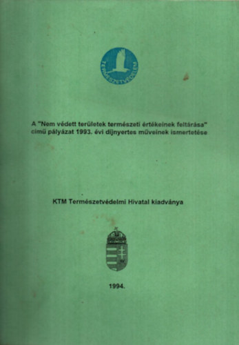 Dr. Tardy Jnos  (szerk.) - A "Nem vdett terletek termszeti rtkeinek feltrsa" cm plyzat 1993. vi djnyertes mveinek ismertetse.