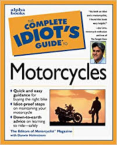Darwin Holmstrom - The Complete Idiot's Guide to Motorcycles
