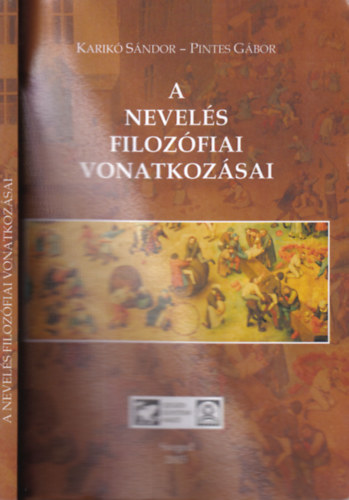 Pintes Gábor Karikó Sándor - A nevelés filozófiai vonatkozásai
