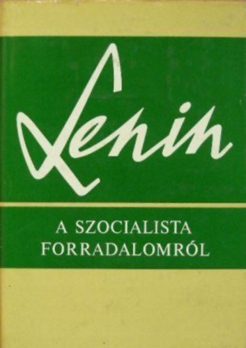 Lenin - A szocialista forradalomr�l