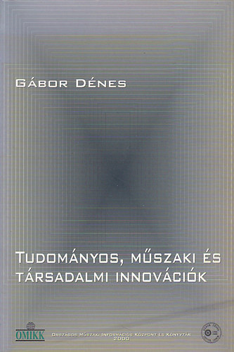 Gbor Dnes - Tudomnyos, mszaki s trsadalmi innovcik