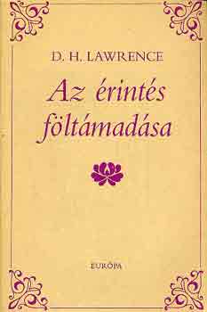 D.H. Lawrence - Az �rint�s f�lt�mad�sa