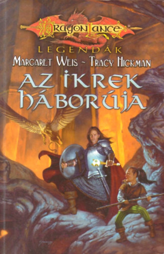 Margaret-Hickman, Tracy Weis - Az ikrek h�bor�ja (Dragonlance)