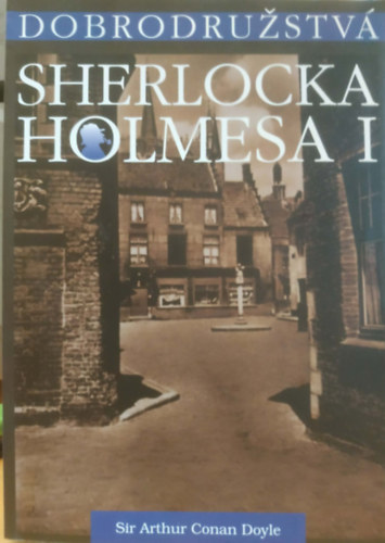 Sir Arthur Conan Doyle - The Adventures of Sherlock Holmes I - Dobrodružstvá Sherlocka Holmesa I (Petrus)