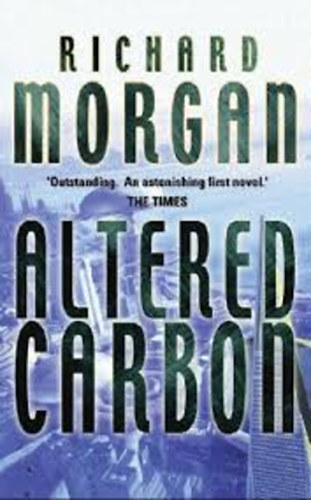 Richard Morgan - Altered Carbon