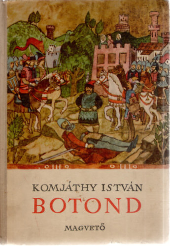 Komjthy Istvn - Botond