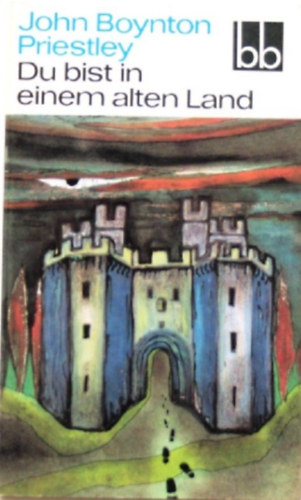 John Boynton Priestley - Du bist in einem alten Land