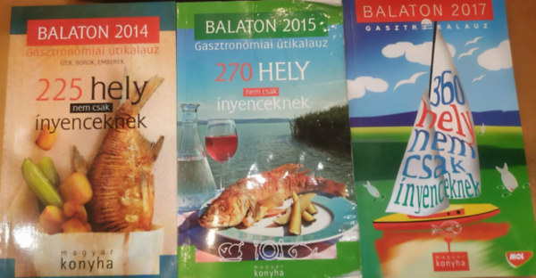 Vink� J�zsef, Laky Zolt�n - 2 db Balaton: 2014 Gasztron�miai �tikalauz 225 hely + 2015 Gasztron�miai �tikalauz 270 hely + 2017 Gasztrokalauz 360 hely