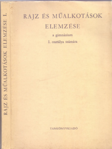 Szerkesztette és az illusztrációkat készítette Balogh Jenő - Rajz és műalkotások elemzése - a gimnázium I. osztálya számára (Nyolcadik kiadás - R.Sz. 10 111)