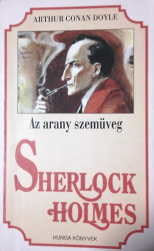 Arthur Conan Doyle - Sherlock Holmes: Az arany szem�veg