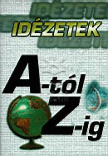 Idézetek A-tól Z-ig