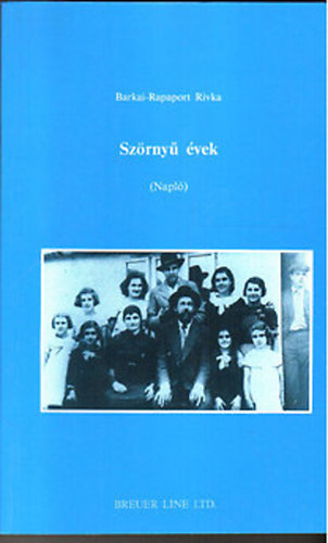 Barkai-Rapaport Rivka - Szörnyű évek (Napló)- kétnyelvű