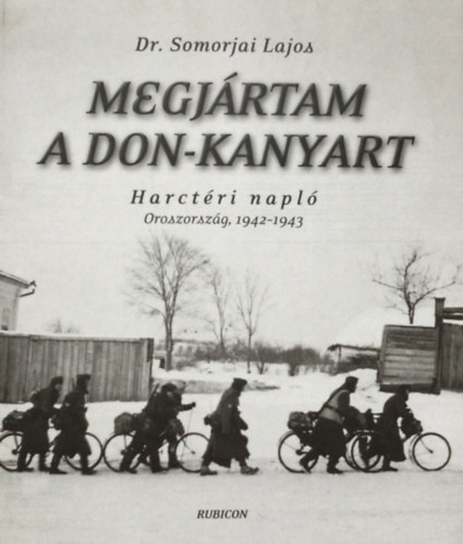 Dr. Somorjai Lajos - Megjártam a Don-kanyart