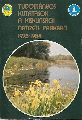 Dr. Bankovics Attila - Dr. Moln�r B�la - Tudom�nyos kutat�sok a kiskuns�gi nemzeti parkban 1975-1984 - Megjelent 500 p�ld�nyban