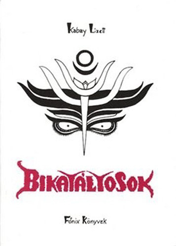 Kabay Lizett - Bikat�ltosok