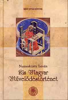 Nemesk�rty Istv�n - Kis magyar m�vel�d�st�rt�net
