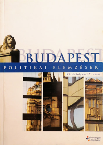 Kiss Gbor  (felels szerk.) - Budapest - Politikai elemzsek - VI. vfolyam 17. szm