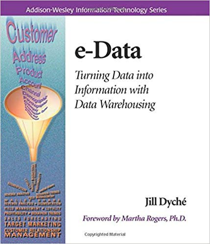 Jill Dyché - e-Data - Turning Data Into Information With Data Warehousing